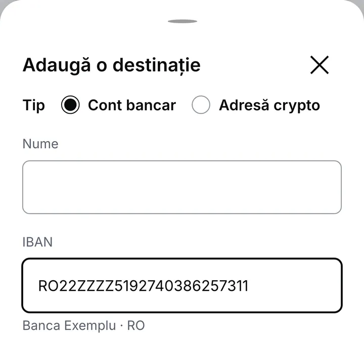 Adaugă o destinație: cont bancar sau adresă crypto, un nume și un IBAN tastat, cu banca lui numită dedesubt