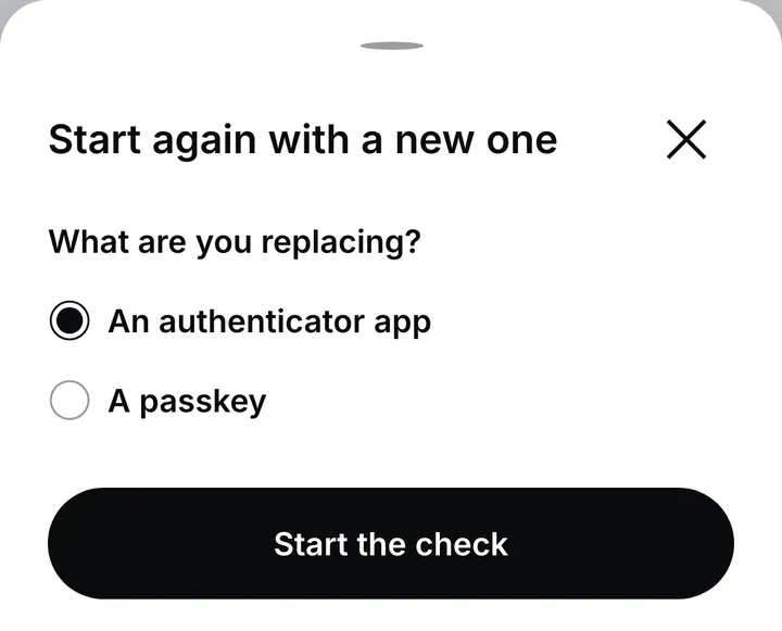 The Start again with a new one sheet: a choice between replacing an authenticator app or a passkey, and the Start the check button