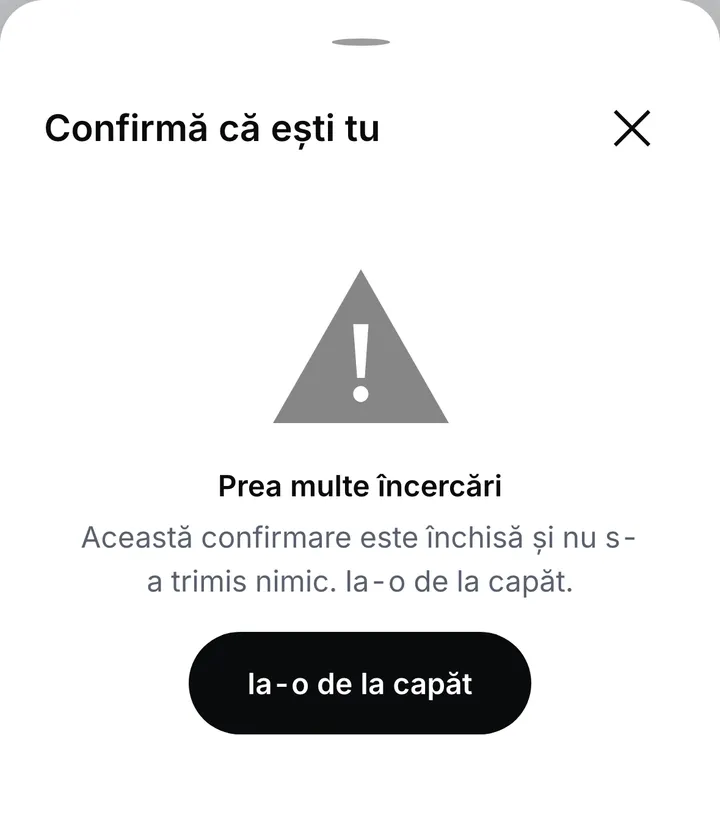 Panoul Confirmă că ești tu după prea multe coduri greșite: confirmarea este închisă, nu s-a trimis nimic și butonul Ia-o de la capăt